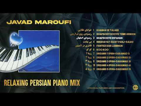 Relaxing Persian Piano Mix The Best Of Javad Maroufi Golden Dreams Mix