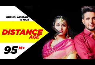 R Nait Distance Age Official Video Ft Gurlej Akhtar Latest Punjabi Song 2020 Speed Records