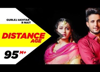 R Nait Distance Age Official Video Ft Gurlej Akhtar Latest Punjabi Song 2020 Speed Records