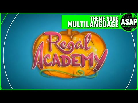 Regal Academy Theme Song Multilanguage Requested