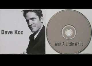  Dave Koz Wait A Little While