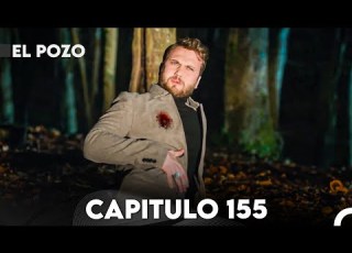  El Pozo Capitulo 155 Doblado En Español