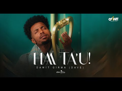 HAA TA U DAWIT GIRMA DAVE New Afaan Oromoo Gospel Music Video 2018