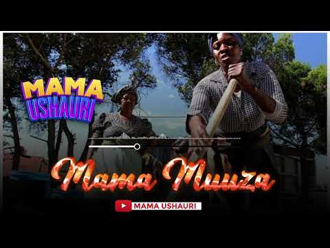 Mama Ushauri Mama Muuza Official Audio