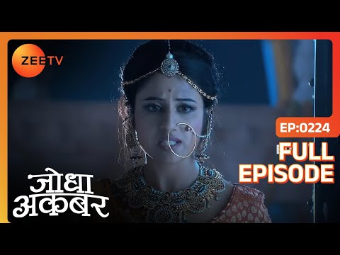 Jodha न कर Jalal क ल ए प र र थन Jodha Akbar Full Episode 224 Zee TV