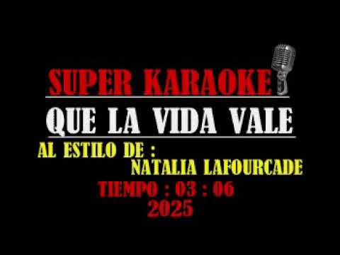 QUE LA VIDA VALE NATALIA LAFOURCADE KARAOKE