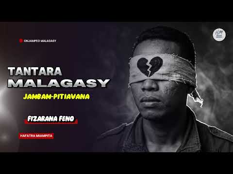 TANTARA MALAGASY JAMBAM PITIAVANA FIZARANA FENO TANTARA MALAGASY JAMBAM PITIAVANA FIZARANA FENO