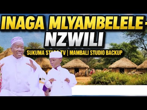 INAGA MLYAMBELELE NZWILI 2026 NYIMBO MPYA 2026 SUKUMA STARS TV