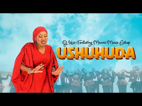 DJ KEZZ FT MSANII MUSIC GROUP USHUHUDA Official Music Video