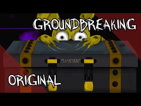 Plushtrap Five Nights At Freddy S Song Groundbreaking
