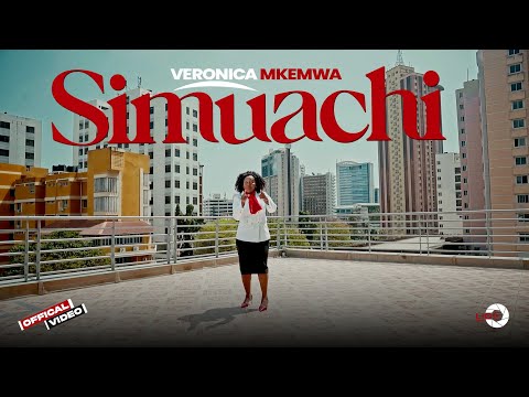 Veronica Mkemwa Simuachi Official Music Video