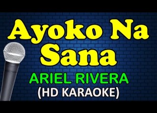 AYOKO NA SANA Ariel Rivera HD Karaoke