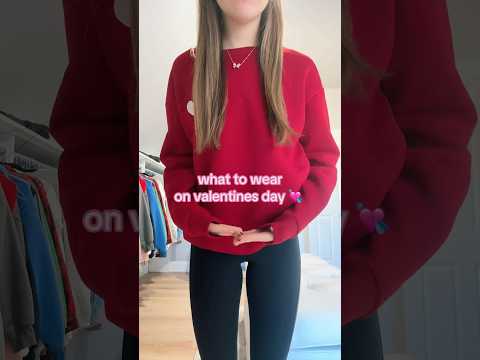 What To Wear On VALENTINES DAY