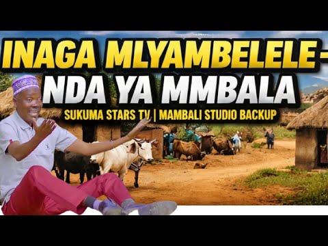 INAGA MLYAMBELELE NDA YA MMBALA 2026 NYIMBO MPYA 2026 BY SUKUMA STARS TV