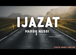  Ijazat Lyrical Song By Harsh Nussi Ft Deep Klair