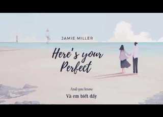 Vietsub Here S Your Perfect Jamie Miller Lyrics Video