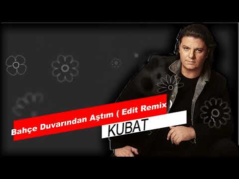 Kubat Bahçe Duvarından Aştım Djoki Edit Remix Yanıyorum Hele Kubat Bahçe Duvarından Aştım Djoki Edit Remix Yanıyorum Hele