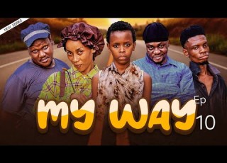 MY WAY NJIA YANGU Ep No 10 Myway Aladini Kubwakuliko Foryou Love