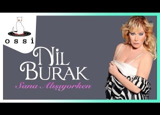  Nil Burak Sana Alışıyorken