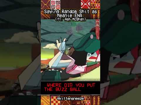 Meanie ENA Saying Random Shit Ft AshMcShanVA Shorts