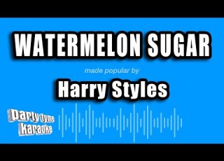 Harry Styles Watermelon Sugar Karaoke Version