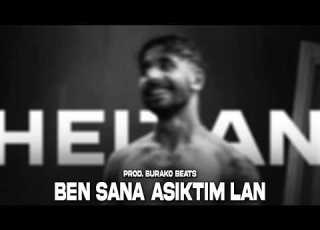  Ben Sana Aşıktım Lan X Heijan Bahtımın Karası Prod Burako Beats