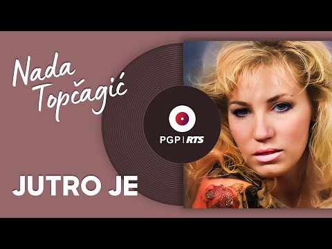 Nada Topčagić Jutro Je Audio 1990 HD