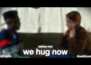  We Hug Now Edit Audio Sydney Rose