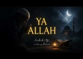 YA ALLAH Inspiring Islamic Nasheed By Habib Tz Awakening Nasheed