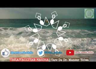  TAKAITACCIYAR Nasiha Akan MUTUWA Tare Da Dr Mansur Isah Yelwa
