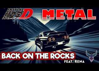  Initial D Back On The Rocks Feat Rena Intense Symphonic Metal Cover
