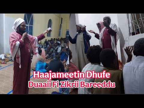 Haajametin Dhufe Zikrii Duaaii Bareeddu