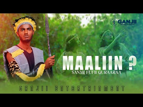 Sanyii Fufii Guraaraa MAALIIN New Ethiopian Oromo Music 2025