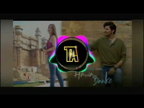 Hawa Banke Darshan Raval DJ Remix Mohe Bariyan Song Tech Ambience