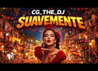 CG THE DJ Suavemente 2026 Remix