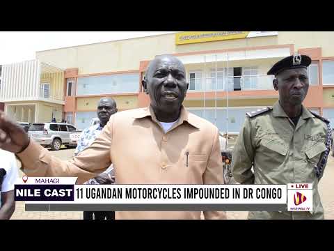 11 UGANDAN MOTORCYCLES IMPOUNDED IN DR CONGO