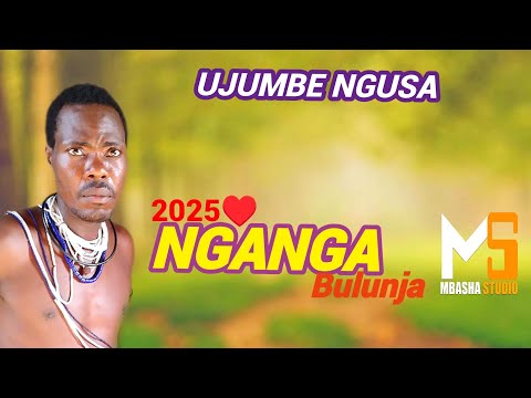 NGANGA MWANA BHULUNJA UJUMBE WA NGUSSA MBASHA STUDIO 2025