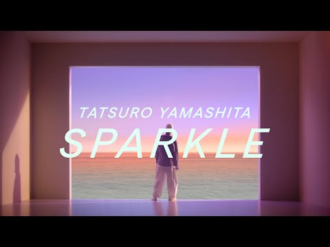 TATSURO YAMASHITA SPARKLE Music Video 2023