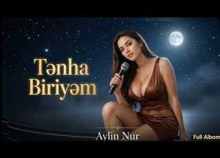 Aylin Nur Tenha Biriyem 2026 Full Albom Yeni Trend Yigmalar