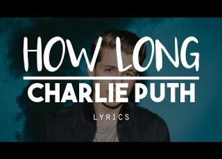  HD How Long Charlie Puth Lyric Video