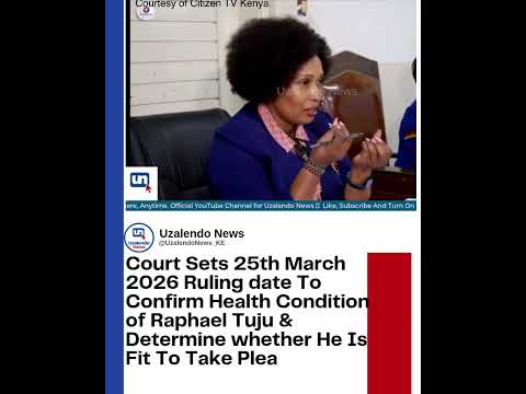 Court Sets 25th March 2026 Ruling Date To Confirm Health Condition Of Raphael Tuju