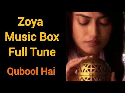 Zoya Music Box Full Tune Qubool Hai