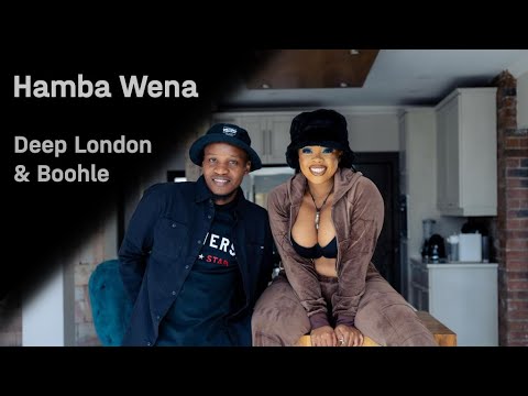 Deep London Boohle Hamba Wena Official Music Video