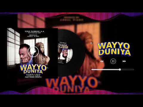 Sammani Aa WAYYO DUNIYA Audio Music