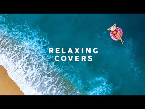 Relaxing Covers Cool Music