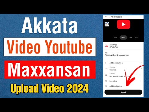 Akkata Video Youtube Maxxaansan How To Upload Video On Youtube 2024