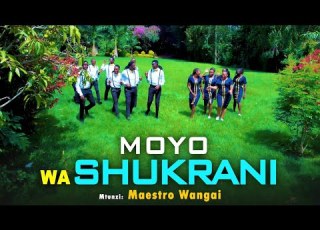 MOYO WA SHUKRANI ONE VOICE MELODIES CHORALE
