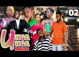 UNGAUNGA MWANA EPISODE 2