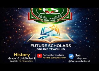  History Grade 10 Unit 5 Part 1 By Afaan Oromoo