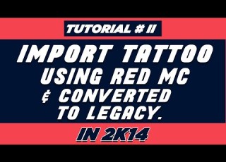 NBA2K14 IMPORT TATTOO USING RED MC CONVERTED TO LEGACY